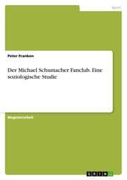 Cover von Der Michael Schumacher Fanclub.Eine soziologische Studie