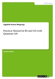 Cover von Practical Manual for RS and GIS with Quantum GIS