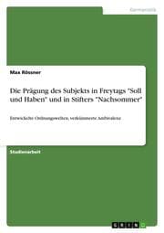 Cover von Die Prägung des Subjekts in Freytags 'Soll und Haben' und in Stifters 'Nachsommer'
