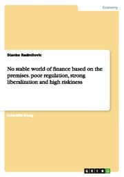Cover von No stable world of finance based on the premises.poor regulation, strong liberalization and high riskiness