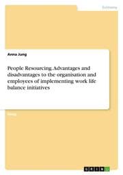 Cover von People Resourcing.Advantages and disadvantages to the organisation and employees of implementing work life balance initiatives