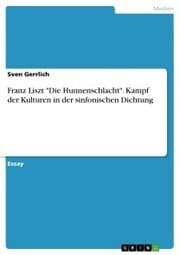Cover von Franz Liszt 'Die Hunnenschlacht'. Kampf der Kulturen in der sinfonischen Dichtung