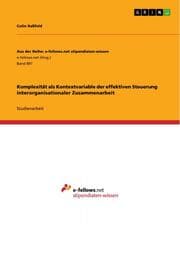 Cover von Komplexität als Kontextvariable der effektiven Steuerung interorganisationaler Zusammenarbeit