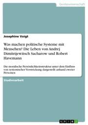 Cover von Was machen politische Systeme mit Menschen? Die Leben von Andrej Dimitrijewitsch Sacharow und Robert Havemann