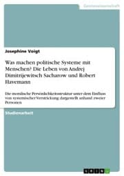 Cover von Was machen politische Systeme mit Menschen? Die Leben von Andrej Dimitrijewitsch Sacharow und Robert Havemann