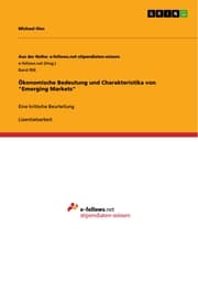 Cover von Ökonomische Bedeutung und Charakteristika von 'Emerging Markets'