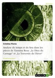 Cover von Analyse du temps et du lieu dans les pièces de Yasmina Reza: 'Le Dieu du Carnage' et 'La Traversée de l'hiver'