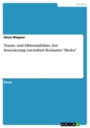 Cover von Traum- und Albtraumbilder. Zur Inszenierung von Aribert Reimanns 'Medea'