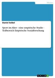 Cover von Sport im Alter - eine empirische Studie - Teilbereich Empirische Sozialforschung