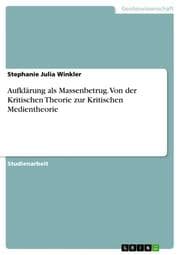 Cover von Aufklärung als Massenbetrug.Von der Kritischen Theorie zur Kritischen Medientheorie