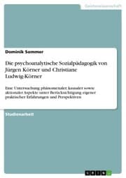 Cover von Die psychoanalytische Sozialpädagogik von Jürgen Körner und Christiane Ludwig-Körner