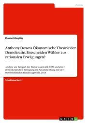 Cover von Anthony Downs Ökonomische Theorie der Demokratie.Entscheiden Wähler aus rationalen Erwägungen?