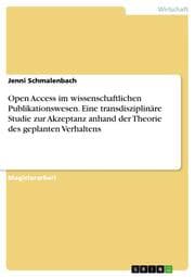 Cover von Open Access im wissenschaftlichen Publikationswesen.Eine transdisziplinäre Studie zur Akzeptanz anhand der Theorie des geplanten Verhaltens