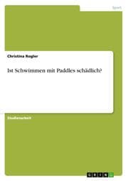 Cover von Ist Schwimmen mit Paddles schädlich?