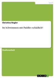 Cover von Ist Schwimmen mit Paddles schädlich?