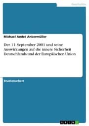 Cover von Der 11. September 2001 und seine Auswirkungen auf die innere Sicherheit Deutschlands und der Europäischen Union