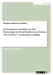 Cover von Erörterung im Anschluss an eine Textvorlage von David Deißner zum Roman 'Der Vorleser' von Bernhard Schlink