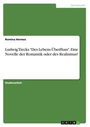 Cover von Ludwig Tiecks 'Des Lebens Überfluss'.Eine Novelle der Romantik oder des Realismus?