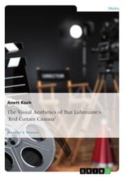 Cover von The Visual Aesthetics of Baz Luhrmann's 'Red Curtain Cinema'