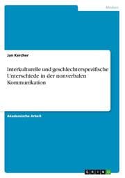 Cover von Interkulturelle und geschlechterspezifische Unterschiede in der nonverbalen Kommunikation