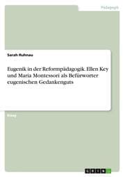 Cover von Eugenik in der Reformpädagogik.Ellen Key und Maria Montessori als Befürworter eugenischen Gedankenguts