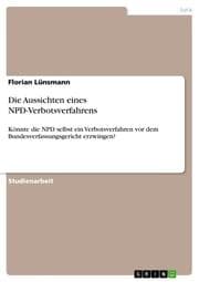 Cover von Die Aussichten eines NPD-Verbotsverfahrens