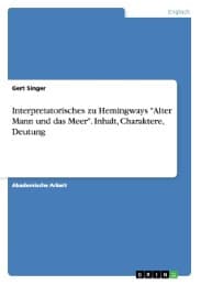 Cover von Interpretatorisches zu Hemingways 'Alter Mann und das Meer'.Inhalt, Charaktere, Deutung