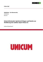 Cover von Unterrichtsstunde: Spielerisch Ringen und Raufen zur Hinführung des Judokas (Sport Klasse 4)