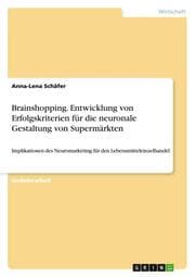 Cover von Brainshopping. Entwicklung von Erfolgskriterien für die neuronale Gestaltung von Supermärkten