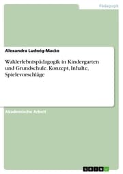 Cover von Walderlebnispädagogik in Kindergarten und Grundschule. Konzept, Inhalte, Spielevorschläge