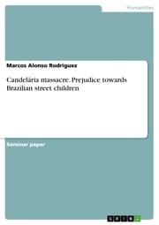 Cover von Candelária massacre. Prejudice towards Brazilian street children
