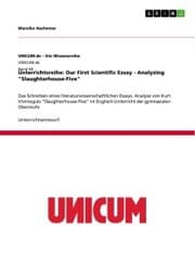 Cover von Unterrichtsreihe: Our First Scientific Essay - Analyzing 'Slaughterhouse-Five'