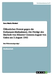 Cover von Öffentlicher Protest gegen die Euthanasie-Maßnahmen.Die Predigt des Bischofs von Münster Clemens August von Galen am 3.August 1941