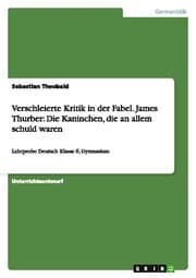 Cover von Verschleierte Kritik in der Fabel.James Thurber: Die Kaninchen, die an allem schuld waren