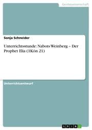 Cover von Unterrichtsstunde: Nabots Weinberg - Der Prophet Elia (1Kön 21)