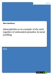 Cover von Islamophobia as an example of the melt together of unfounded prejudice & racial profiling