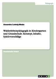 Cover von Walderlebnispädagogik in Kindergarten und Grundschule.Konzept, Inhalte, Spielevorschläge