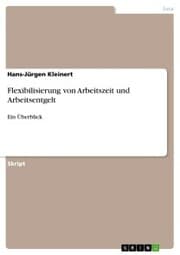 Cover von Flexibilisierung von Arbeitszeit und Arbeitsentgelt