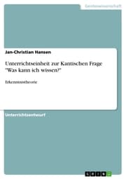 Cover von Unterrichtseinheit zur Kantischen Frage 'Was kann ich wissen?'