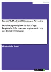 Cover von Dekubitusprophylaxe in der Pflege. Empirische Erhebung zur Implementierung des Expertenstandards