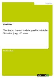 Cover von Yoshimoto Banana und die gesellschaftliche Situation junger Frauen