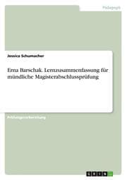 Cover von Erna Barschak.Lernzusammenfassung für mündliche Magisterabschlussprüfung