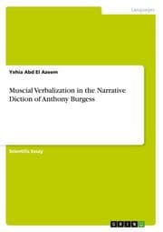 Cover von Muscial Verbalization in the Narrative Diction of Anthony Burgess