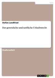 Cover von Das gesetzliche und tarifliche Urlaubsrecht