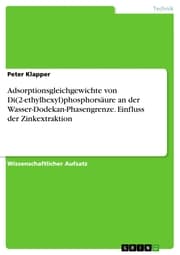 Cover von Adsorptionsgleichgewichte von Di(2-ethylhexyl)phosphorsäure an der Wasser-Dodekan-Phasengrenze. Einfluss der Zinkextraktion