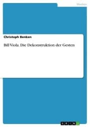 Cover von Bill Viola. Die Dekonstruktion der Gesten