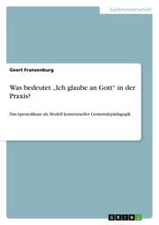 Cover von Was bedeutet Ich glaube an Gott in der Praxis?