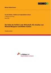 Cover von Die Rolle der Politik in der Wirtschaft. Die Ansätze von Richard Musgrave und Walter Eucken