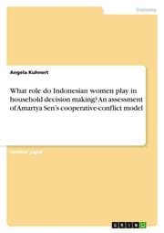 Cover von What role do Indonesian women play in household decision making? An assessment of Amartya Sens cooperative-conflict model