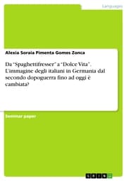 Cover von Da 'Spaghettifresser' a 'Dolce Vita'. L'immagine degli italiani in Germania dal secondo dopoguerra fino ad oggi è cambiata?
